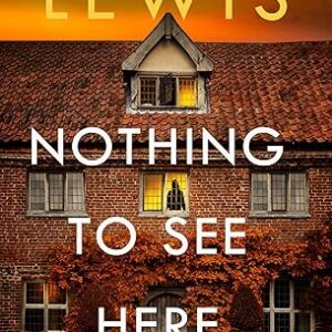 Nothing to See Here: The gripping new crime thriller from the Sunday Times bestselling author! (Cristy Ward thriller)